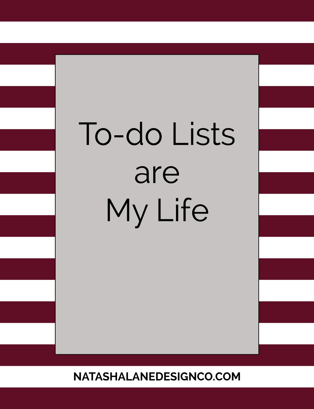 To Do Lists are My Life