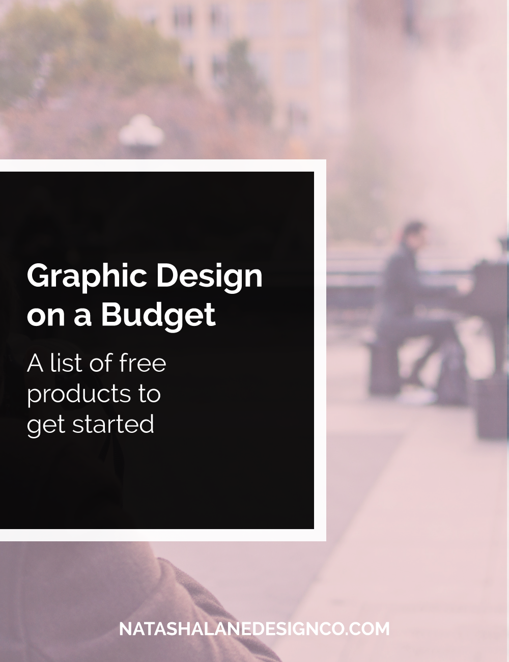 Graphic Design on a Budget: A list of free products to get started