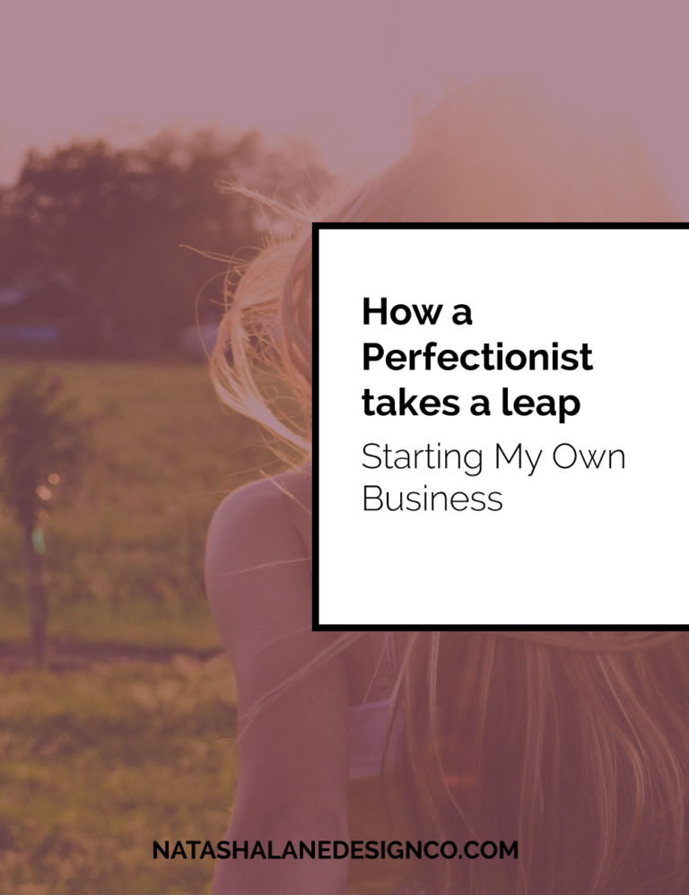 How a Perfectionist takes a leap: Starting My Own Business