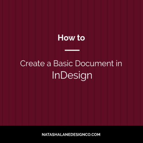 How to Create a Basic Document in Indesign