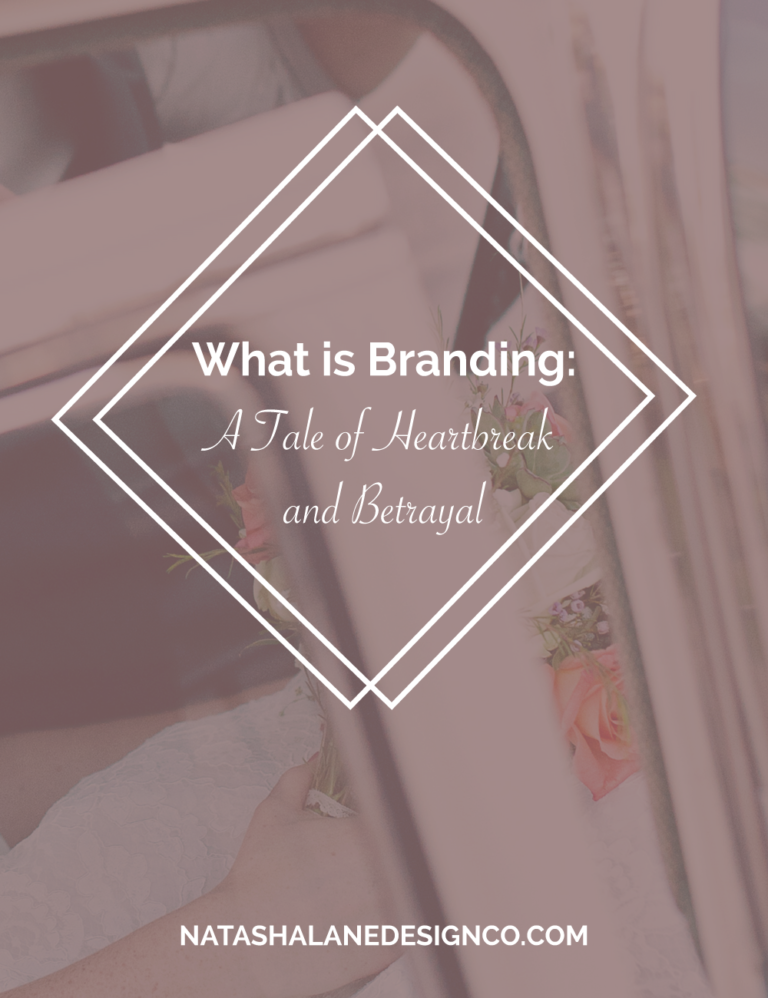 What is Branding: A Tale of Heartbreak and Betrayal