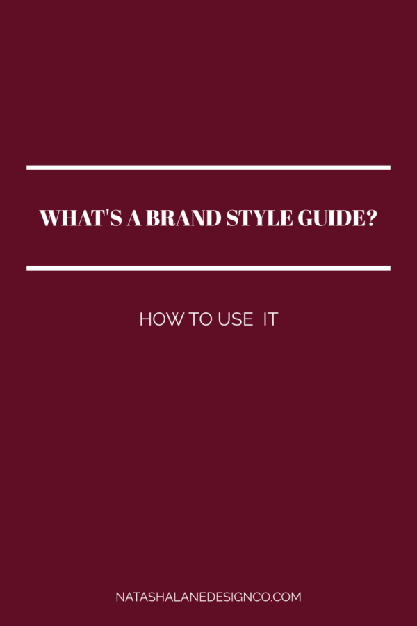 What's a Brand Style Guide - Natasha Lane Design Co.