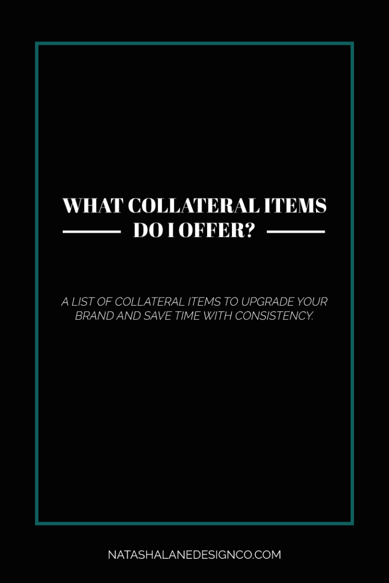 What Collateral items do I offer?