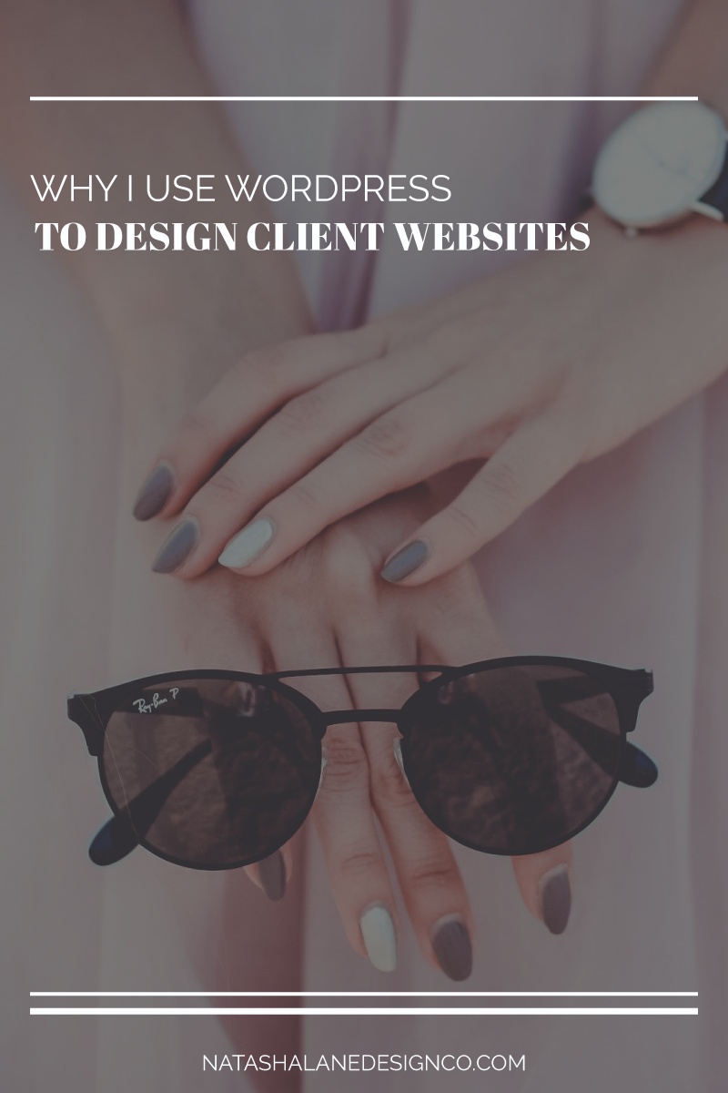 Why I use WordPress to design client websites