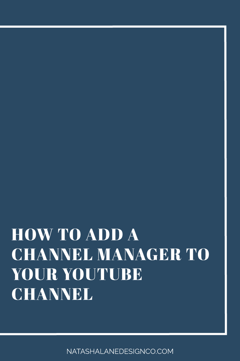 How to add a channel manager to your YouTube Channel