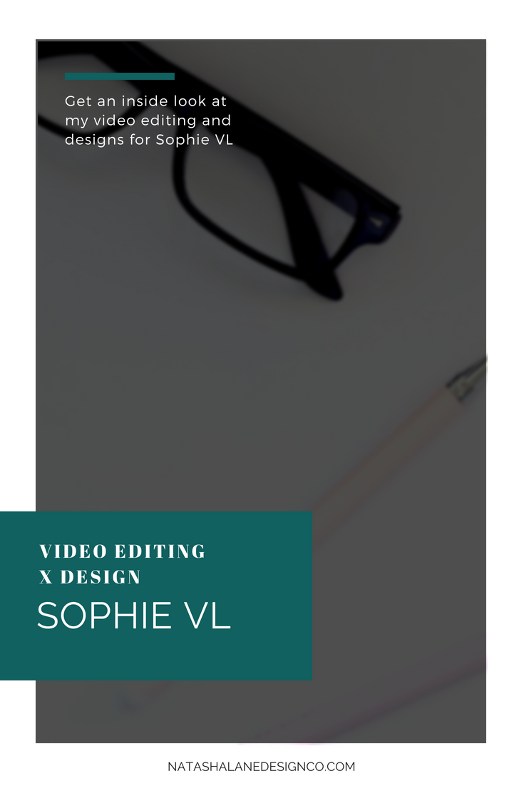 Video Editing and Design for Sophie VL