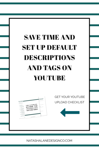 Save time and create default descriptions and tags on YouTube - Natasha ...