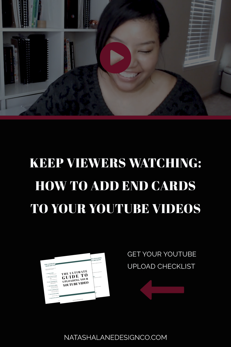 KEEP VIEWERS WATCHING: HOW TO ADD END CARDS TO YOUR YOUTUBE VIDEOS