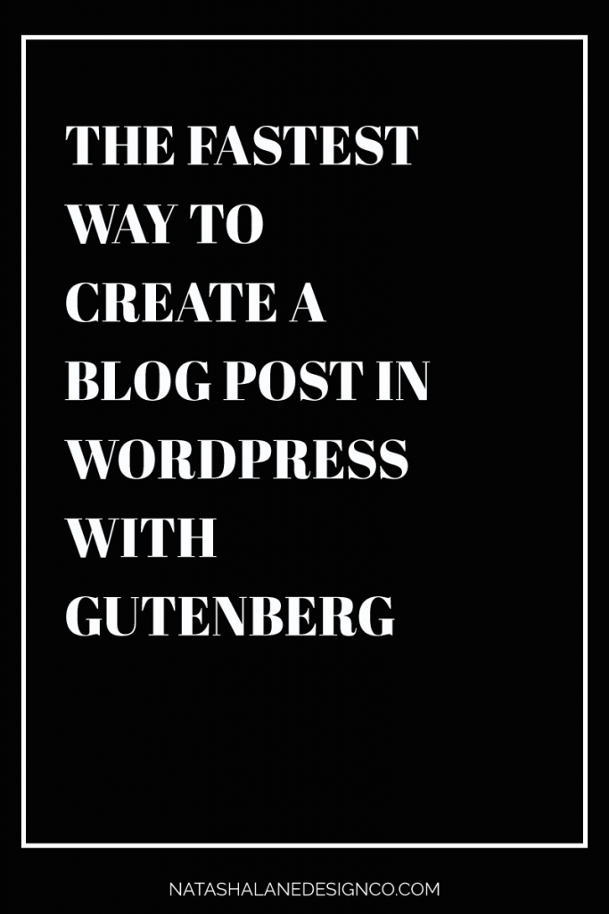 The fastest way to create a blog post in WordPress with Gutenberg