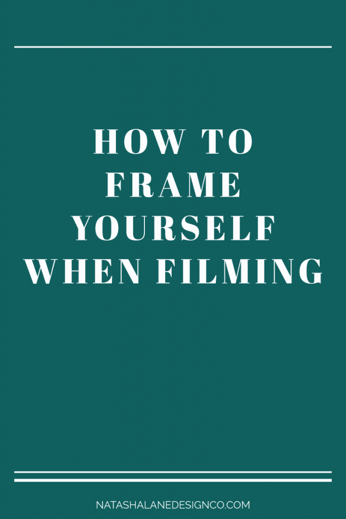 How to frame yourself when filming 5