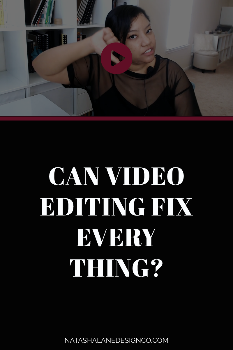 Can video editing fix everything