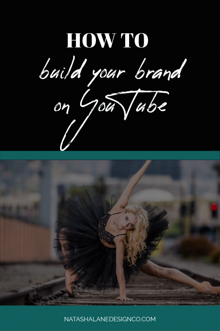 How To Build Your Brand On YouTube - Natasha Lane Design Co.