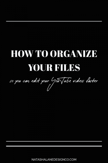 How To Organize Your Video Files So You Can Edit Your YouTube Videos ...