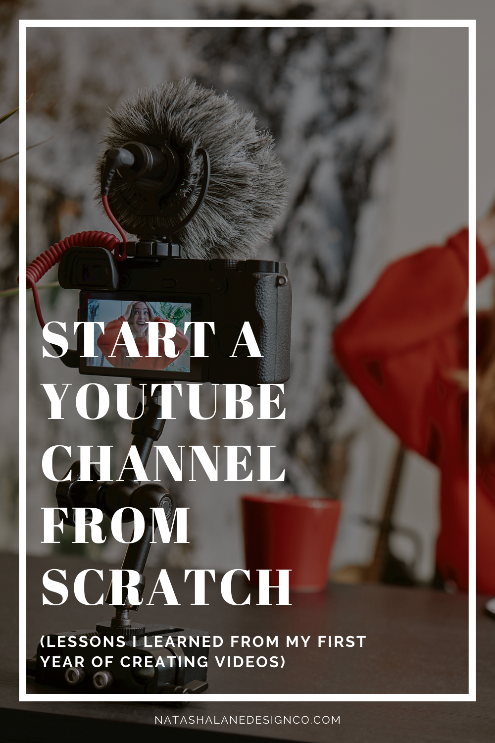 Start a YouTube channel from SCRATCH (lessons I learned from my first year of creating videos) 2