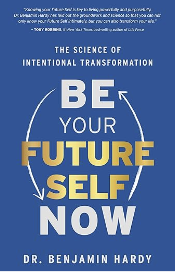 Be Your Future Self Now